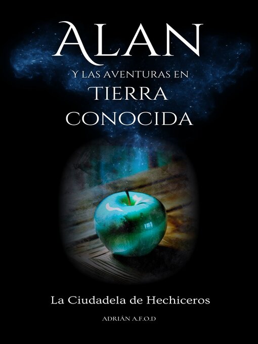 Title details for Alan y las Aventuras en Tierra Conocida by Adrián Olivera Díaz - Available